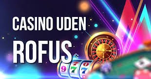 Oplev Bedste Casino Uden Rofus – Spil Uden Besvær!